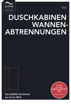 DIANA GESAMTPROGRAMM Duschkabinen und Wannenabtrennungen